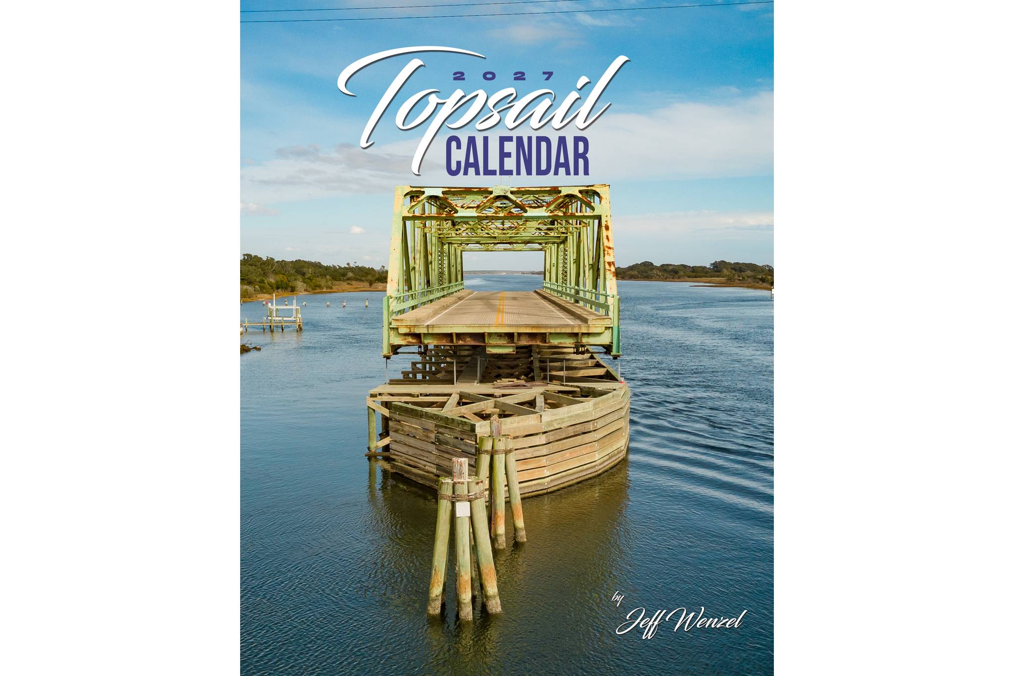 2027 Topsail Calendar by Jeff Wenzel
