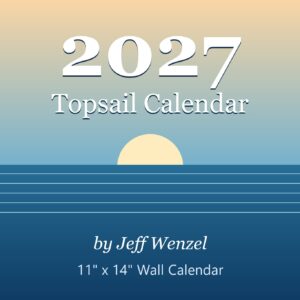 2027 Topsail Calendar by Jeff Wenzel